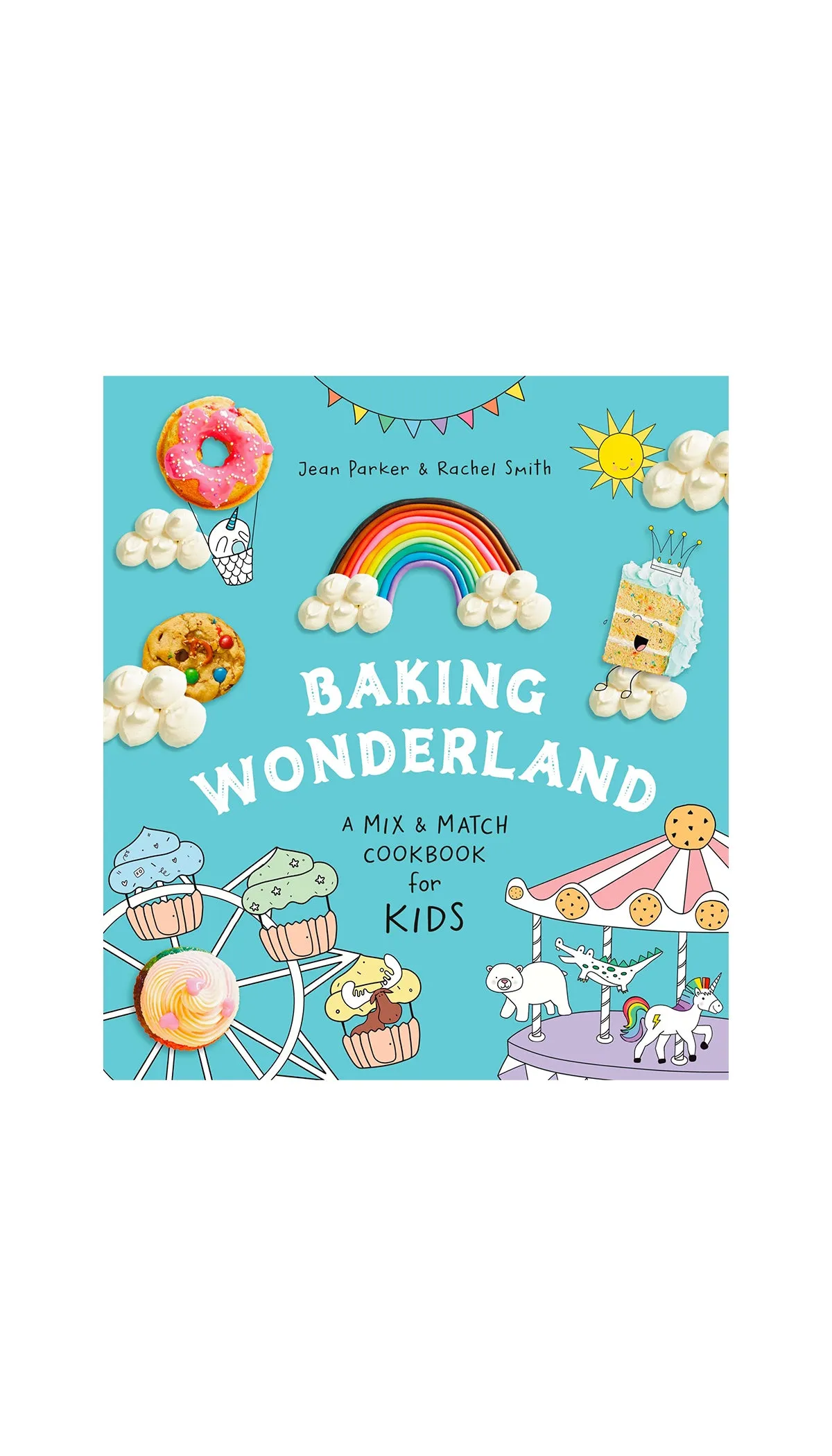 Baking Wonderland: A Mix & Match Cookbook for Kids